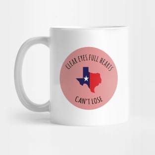 clear eyes full hearts cant lose Mug